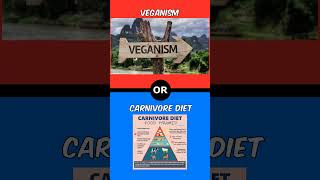 Veganism vs  Carnivore Diet shorts vegan