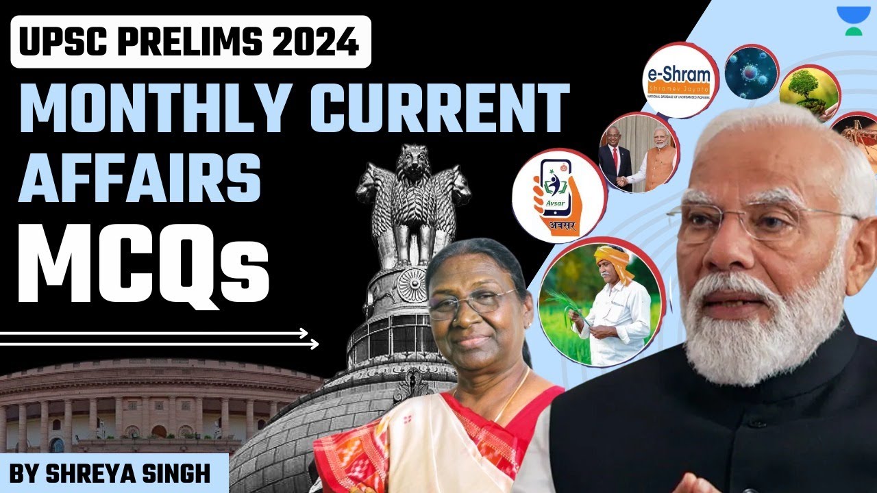 Monthly Current Affairs MCQs | UPSC CSE Prelims 2024 | By Shreya Singh ...