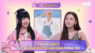 JSOL BỊ PHIỀN! HOÀNG DUYÊN - HAN SARA 'TƯƠNG TÀN' VÌ HÌNH MẪU LÝ TƯỞNG | Ở ĐÂY CÓ AI?-TRAILER TẬP 27