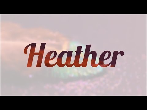 Vídeo: Què significa el nom Heather?