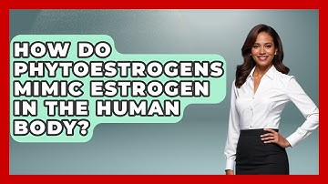 How Do Phytoestrogens Mimic Estrogen in the Human Body? | Menopause Support Network News