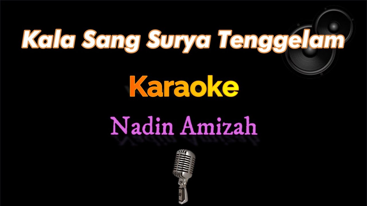 Kala Sang Surya Tenggelam   Nadin Amizah   OST Gadis Kretek   Karaoke