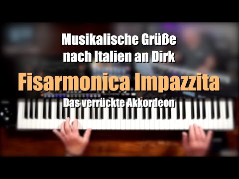 Pa1000/4X/5X - Musikalische Grüße nach Italien -  "Fisarmonica Impazzita" # 1174