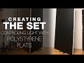 CREATING THE SET | Controlling Light with Polystyrene Boards