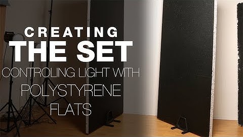 CREATING THE SET | Controlling Light with Polystyrene Boards