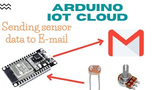 How to send sensor data from Arduino IoT cloud to Email | webhook & IFTTT with Arduino IoT cloud#iot