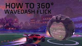 How to do INSANE 360° WAVEDASH FLICKS! - Rocket League Tutorial 2020