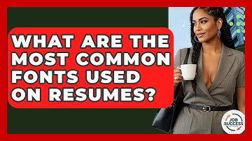 What Are The Most Common Fonts Used On Resumes? - Job Success Network