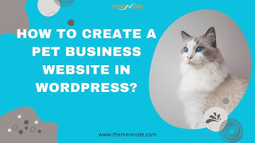 How to Create a Pet Business Website in WordPress? | #TNcFlipbook  #WordPress |