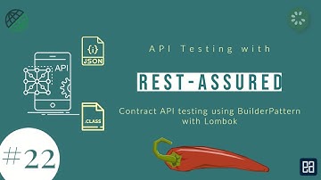 Part 22 - Contract API testing using BuildPattern with Lombok in RestAssured