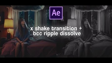 x shake transition + bcc ripple dissolve / after effects