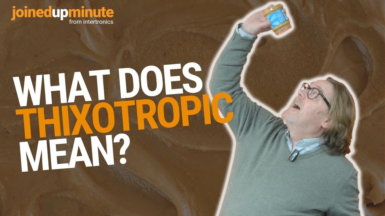 What does thixotropic mean - JoinedUpMinute