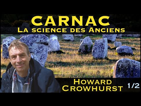 « Science des Anciens - Le Message des alignements de Carnac » avec Howard Crowhurst - NURÉA TV