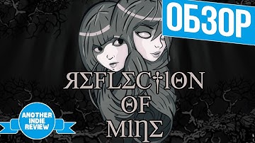 Обзор Reflection of Mine - Нереально сложная головоломка / Hardcore Puzzle Review [RUS/ENG]