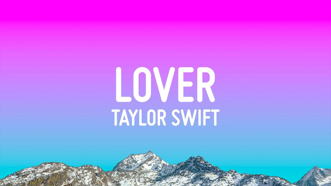 Taylor Swift - Lover (Lyrics)