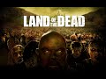 ملخص فيلم أرض الموتى Land Of The Dead بعد اجتياح الزومبي في العالم بيحاولو البشر انهم يتعايشو معاهم 