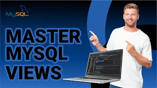 MySQL Views Unveiled Simplify Complex Queries and Enhance Your Database Experience