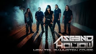 Ascend The Hollow - Mein Teil (Rammstein Cover - Extreme Female Vocal)