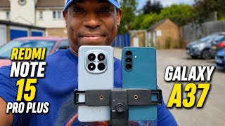 Galaxy A37 vs Redmi Note 15 Pro Plus Camera Test.
