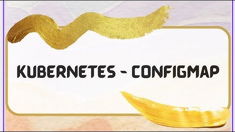 Kubernetes With Java -  Configurations With ConfigMap