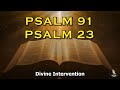 PSALM 23 And PSALM 91 | The Two Most Powerful Prayers In The Bible! It Will Help You!