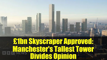 £1bn Skyscraper Approved: Manchester