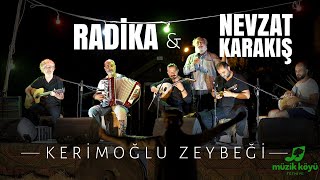 Nevzat Karakış & Radika / Kerimoğlu Zeybeği (Müzik Köyü 2019) Resimi