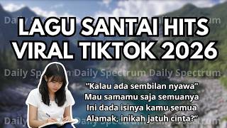 Lagu Pop Indonesia Terpopuler 2026 — Viral TikTok \u0026 Reels 🎧 | Hits Pilihan Terbaru