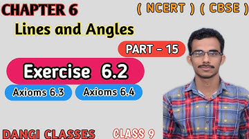 Axioms 6.3 & 6.4 || Chapter 6 Lines and angles || Part-15 || Class 9 Maths || NCERT || CBSE