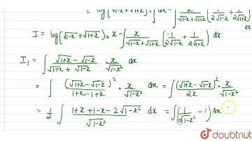 If int log(sqrt(1-x)+sqrt(1+x))dx=xf(x)+Ax+Bsin^(-1)x+C, then | 12 | INDEFINITE INTEGRALS | MAT...