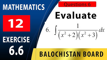 12th Maths Exercise 6.6 Question 6 | fsc maths parts 2 |  integration using partial fraction