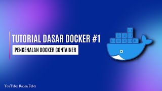 Tutorial Docker Dasar (Indonesia) #1