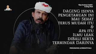 DUKUN SAKTI CUING PED LEAK DI BALI & PENGOBATANNYA PASTI SEMBUH