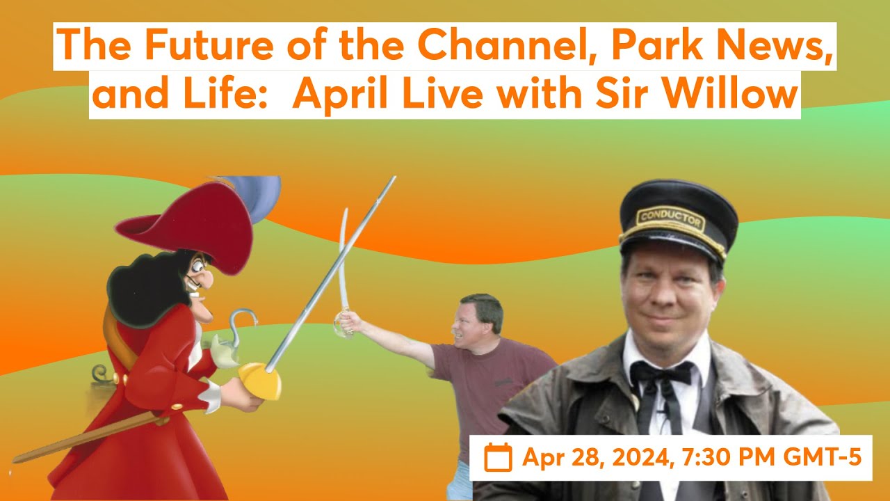 The Future of the Channel, Park News, and Life:  April Live with Sir Willow