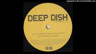 Deep Dish - Everybody&#39;s Wearing My Head (Extended Mix)