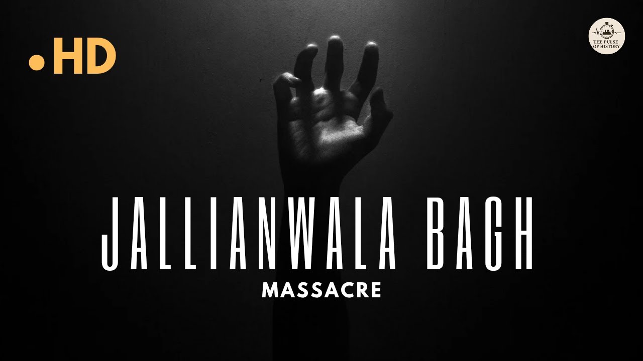 JALLIANWALA BAGH MASSACRE || The Pulse Of History || Documentary 