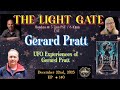 The Light Gate - UFO Experiences with Gerard Pratt