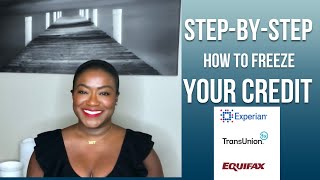 STEPBYSTEP GUIDE TO FREEZING YOUR CREDIT IN 2024 | GlobeTrotterLori