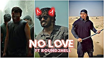 NO LOVE - ROUND2HELL  STATUS | WHATSAPP STATUS  R2H edits #r2hstatus #nolove #r2h #viral #noloveedit