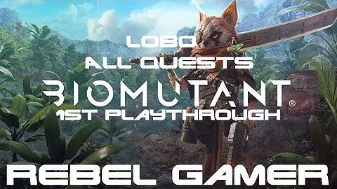 Biomutant - Lobo: All Quests (#87) - XBOX SERIES X