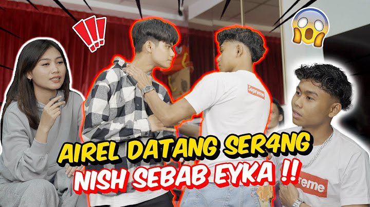 AIREL DATANG SER4NG NISH SEBAB EYKA !! - AJAK REMATCH SEMULA !!