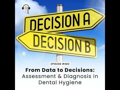 560 From Data to Decisions: Assessment & Diagnosis in Dental Hygiene