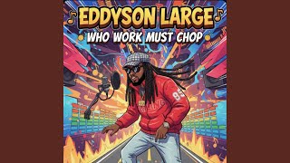 Download Lagu Who Work Must Chop MP3