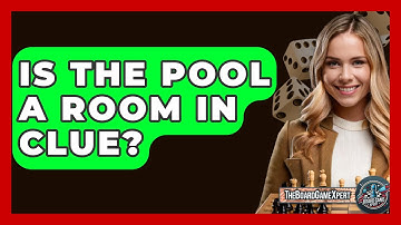 Is The Pool A Room In Clue? - The Board Game Xpert