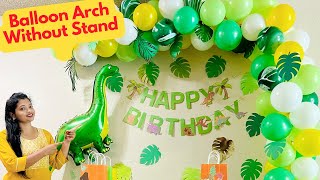 EASIEST Balloon Arch Tutorial without Stand | Dinosaur Theme Birthday Decoration at Home | DIY