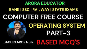 Computer Operating System MCQ Part-3 | Computer by Sachin Sir | Arora Educator