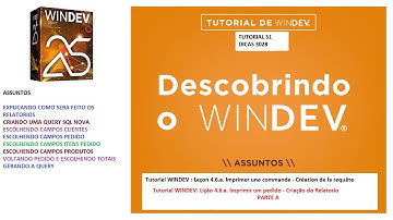 DICAS 3028 WINDEV TUTORIAL 51 IMPRIMIR PEDIDO CRIACAO RELATORIO PARTE A