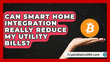 Can Smart Home Integration Really Reduce My Utility Bills? | Your Utilities Hub