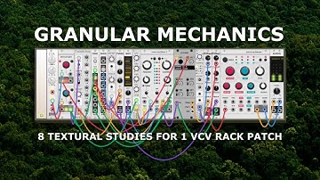 8 Studies in Texture – Granular Ambient Modular Music #vcvrack