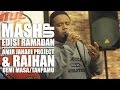 AMIR JAHARI PROJECT / RAIHAN - Demi Masa   Tanpamu #MashupHotFM